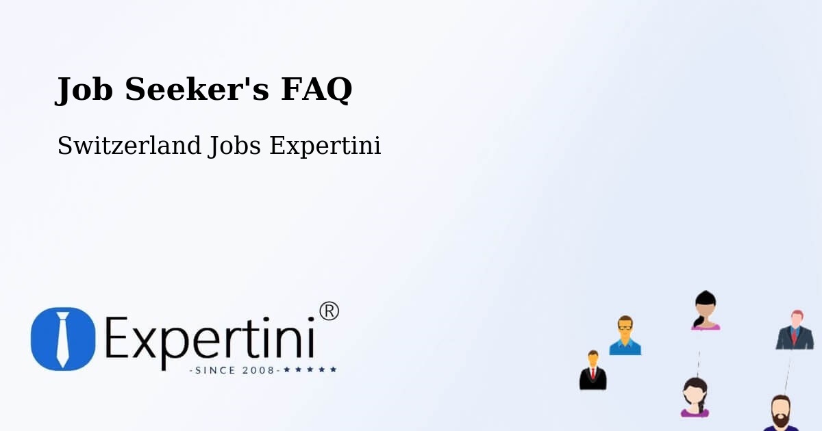 Job Seeker FAQ – Vandœuvres - Switzerland Jobs Expertini
